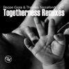 Togetherness Remixes - Single