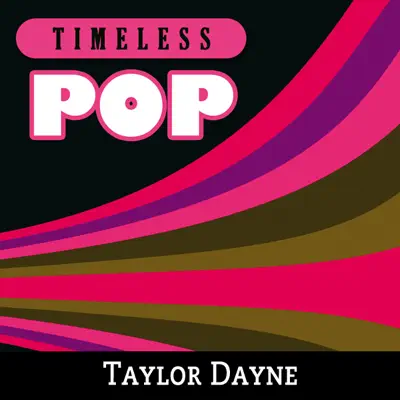 Timeless Pop: Taylor Dayne - Taylor Dayne