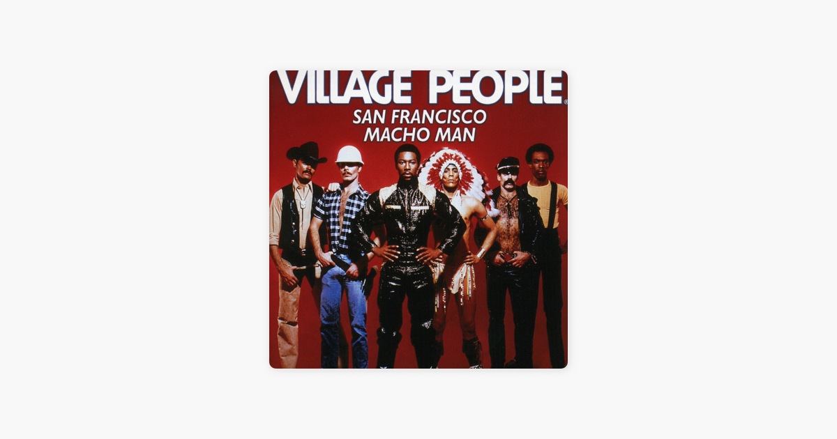 San Francisco Macho Man Di Village People Su Apple Music