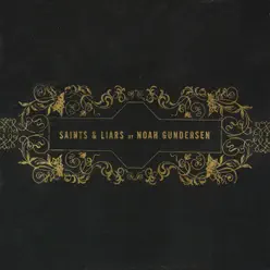 Saints & Liars - Noah Gundersen