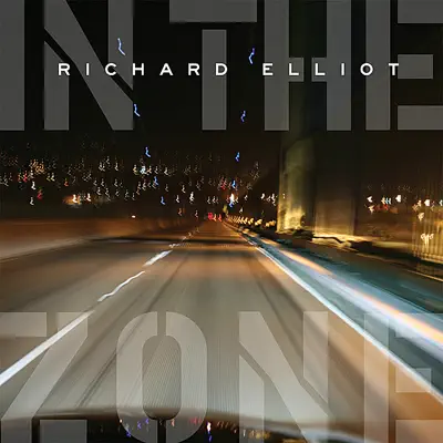 In the Zone - Richard Elliot