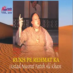 Rukh Pe Rehmat Ka Vol. 210 - Nusrat Fateh Ali Khan Rukh Pe Rehmat Ka Vol. 210 - Nusrat Fateh Ali Khan