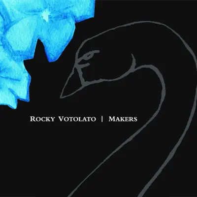 Makers - Rocky Votolato