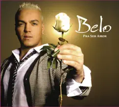 Pra Ser Amor by Belo album reviews, ratings, credits
