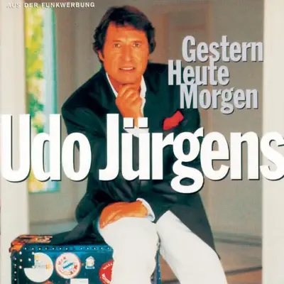 Gestern - Heute - Morgen - Udo Jürgens
