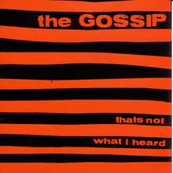 That's Not What I Heard - Gossip