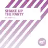 Stream & download Shake Up The Party - Single