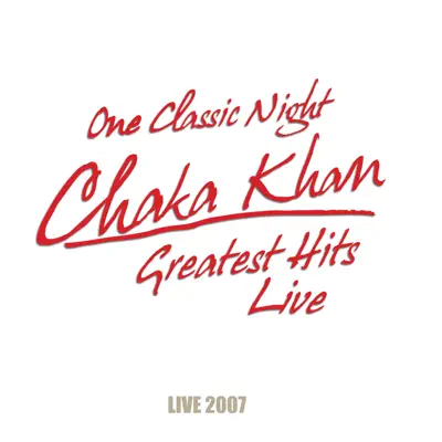 One Classic Night - Greatest Hits Live - Chaka Khan