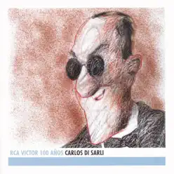 RCA 100 Años: Carlos Di Sarli - Carlos Di Sarli