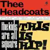 The Kids Are All Square, This Is Hip! album lyrics, reviews, download