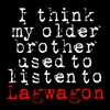 I Think My Older Brother Used to Listen to Lagwagon