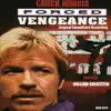 Forced Vengeance (Original Motion Picture Soundtrack) album lyrics, reviews, download