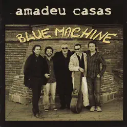 Blue Machine - Amadeu Casas Blue Machine - Amadeu Casas