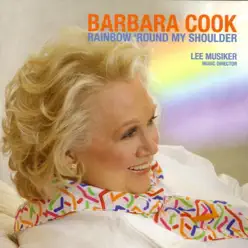 Rainbow 'Round My Shoulder - Barbara Cook Rainbow 'Round My Shoulder - Barbara Cook