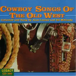 Cowboy Songs of the Old West by Alan Lomax & Ed McCurdy album reviews, ratings, credits