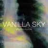 Vanilla Sky album lyrics, reviews, download