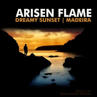 Dreamy Sunset / Madeira - EP by Arisen Flame album reviews, ratings, credits