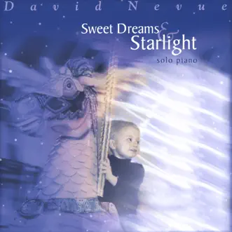 Sweet Dreams & Starlight by David Nevue album reviews, ratings, credits