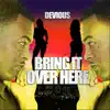 Bring It Over Here - Single album lyrics, reviews, download
