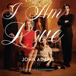 I Am Love (Soundtrack from the Motion Picture) by John Adams album reviews, ratings, credits