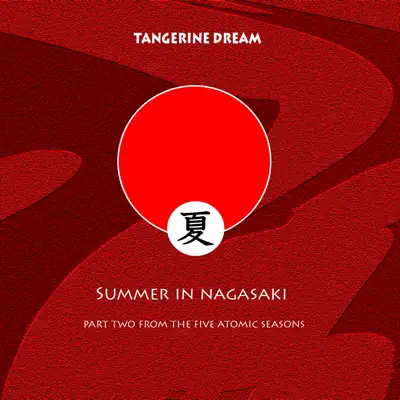 Summer In Nagasaki - Tangerine Dream