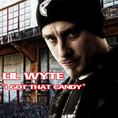 I Got Dat Candy - Single - Lil' Wyte