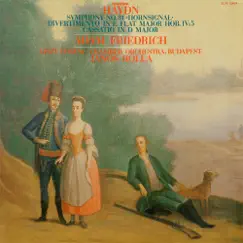 Symphony NO. 31 Hornsignal , Divertimento in E flat Major Hob. IV-5, Cassatio in D Major by Ádám Friedrich & Franz Liszt Chamber Orchestra album reviews, ratings, credits