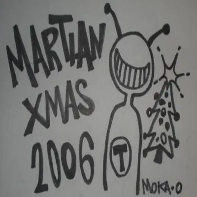 Martian Xmas 2006 - Moka Only