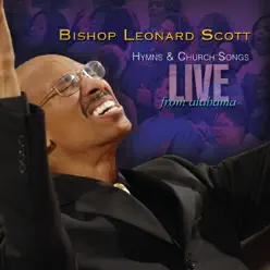 Hymns & Church Songs Live from Alabama (Live) - Bishop Leonard Scott
