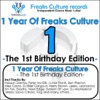 1 Year of Freaks Culture (The 1st Birthday Edition)