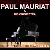 Paul Mauriat and His Orchestra : The Most Beautiful Melodies - Paul Mauriat and His Orchestra