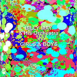 Girls & Boys - Billy May Girls & Boys - Billy May