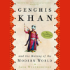 Genghis Khan and the Making of the Modern World (Unabridged) - Jack Weatherford