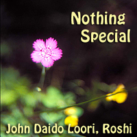 John Daido Loori Roshi - Nothing Special: Nanquan's Nothing Special (Original Staging Nonfiction) artwork