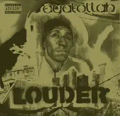 Louder by Ayatollah album reviews, ratings, credits