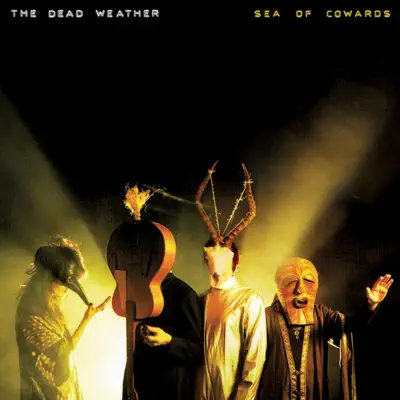 Sea of Cowards - The Dead Weather Sea of Cowards - The Dead Weather