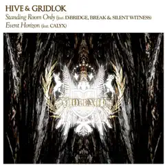 Standing Room Only / Event Horizon - Single by Hive & Gridlok (featuring D-Bridge, Break, Silent Witness & Calyx) album reviews, ratings, credits