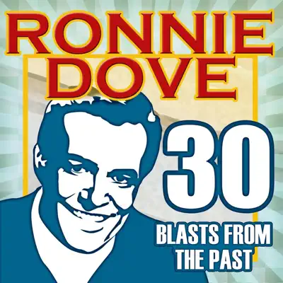 30 Blasts from the Past - Ronnie Dove 30 Blasts from the Past - Ronnie Dove