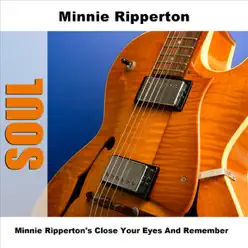 Minnie Ripperton's Close Your Eyes and Remember - Minnie Riperton