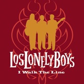 Los Lonely Boys - I Walk The Line - Album Version w/ Spanish Outro