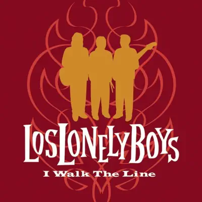 I Walk the Line - Single - Los Lonely Boys