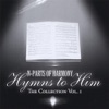 Hymns to Him the Collection Vol 1