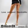 Love Onboard (Electro Mix) album lyrics, reviews, download