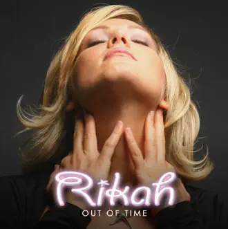 Out of Time by Rikah album reviews, ratings, credits