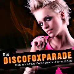 Die Discofoxparade - Die besten Discofox-Hits 2010 by Various Artists album reviews, ratings, credits