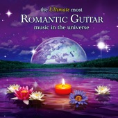 The Ultimate Most Romantic Guitar Music in the Universe artwork