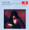 Lute Recital: Liddell, Catherine - Gallot, J. - Launay, H. De (La Belle Voilee - 17Th Century French Lute Music)