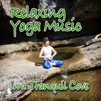 Music for Meditation & Relaxation - Relaxing Yoga Music In a Tranquil Cove (Nature Sounds and Music) - Single artwork