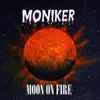 Moon On Fire album lyrics, reviews, download