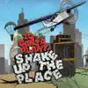 Shake Up the Place album lyrics, reviews, download